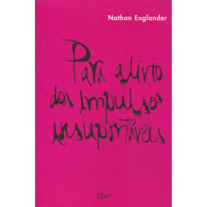 Para alívio dos impulsos insuportáveis