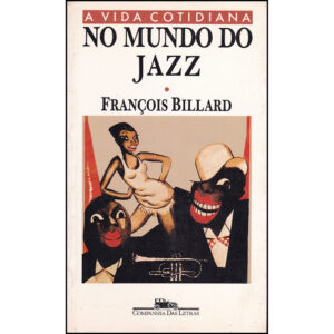 No mundo do Jazz - Das origens à década de 50