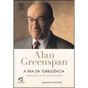 A Era da Turbulência - Aventuras em um novo mundo