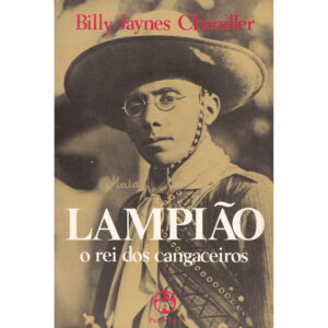 Lampião - O rei dos cangaceiros