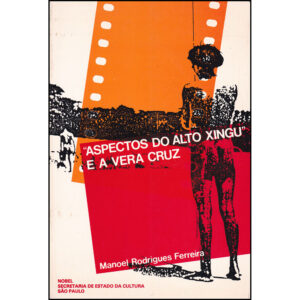 Aspectos do Alto Xingu e a Vera Cruz
