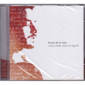 CD Bruno de La Rosa - Vasta cidade, festa de alguém
