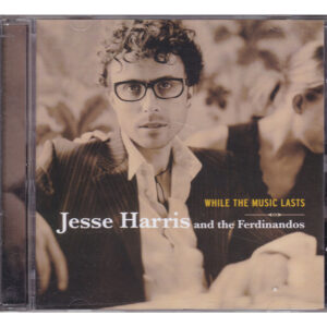 CD Jesse Harris and The Ferdinandos - While the music lasts
