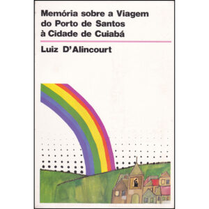 Memória sobre a viagem do Porto de Santos à Cidade de Cuiabá
