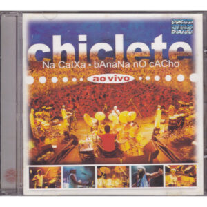 CD Chiclete na Caixa Banana no Cacho - Ao vivo