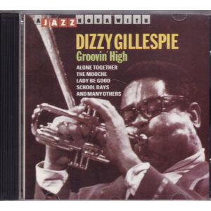 CD Dizzy Gillespie - Groovin' High - A jazz hour with