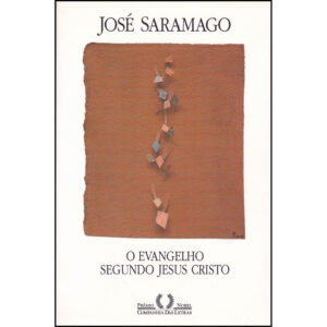O Evangelho Segundo Jesus Cristo - José Saramago