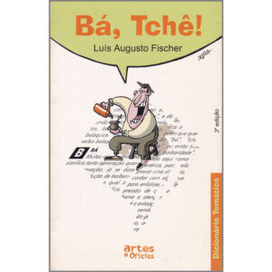 Bá, Tchê - Dicionário temático