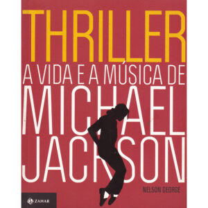 Thriller - A vida e a música de Michael Jackson