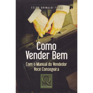 Como Vender Bem - Com o manual do vendedor você conseguirá