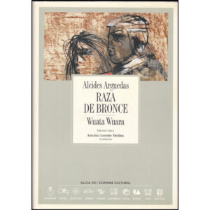 Raza de Bronce / Wuata Wuara - Edición Crítica
