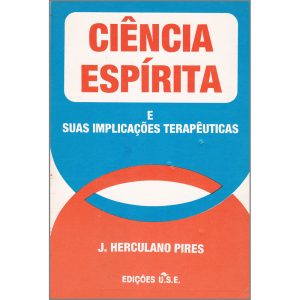 Ciência Espírita e suas implicações terapêuticas