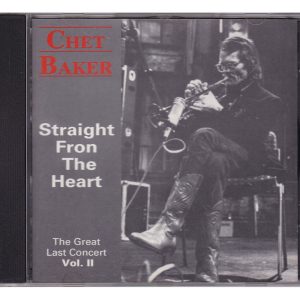 CD Chet Baker - Straight from the heart - The great last concert vol. 2