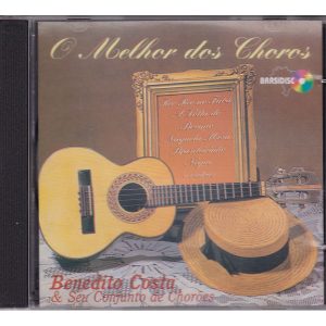 CD Benedito Costa e seu conjunto de chorões - O Melhor dos Choros