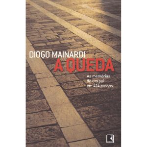 A Queda - Memórias de um pai em 424 passos