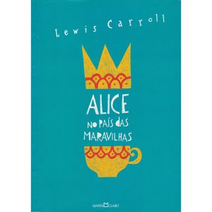Alice no país das maravilhas / Alice através do espelho