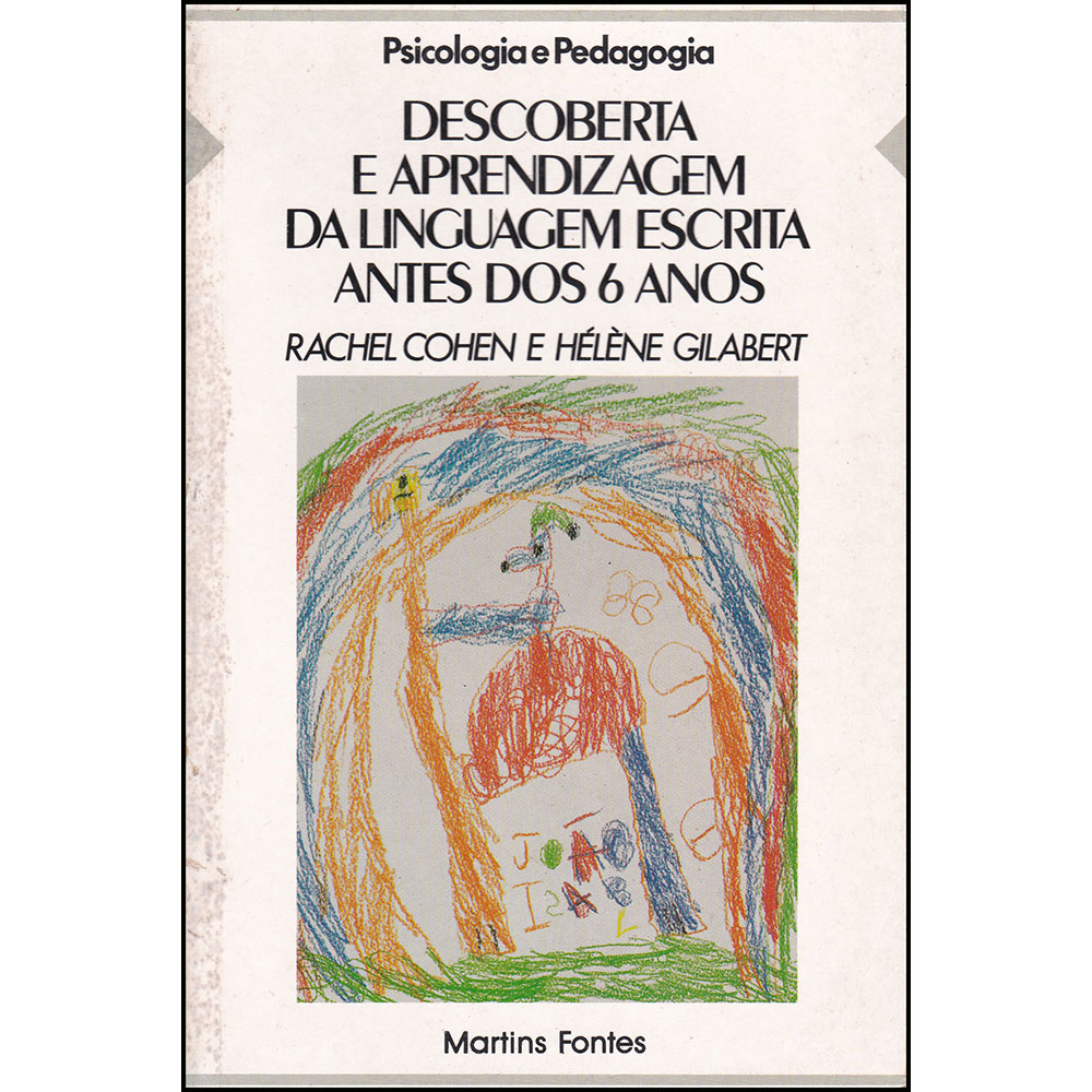 Descoberta e aprendizagem da linguagem escrita antes dos 6 anos - Coleção Psicologia e Pedagogia