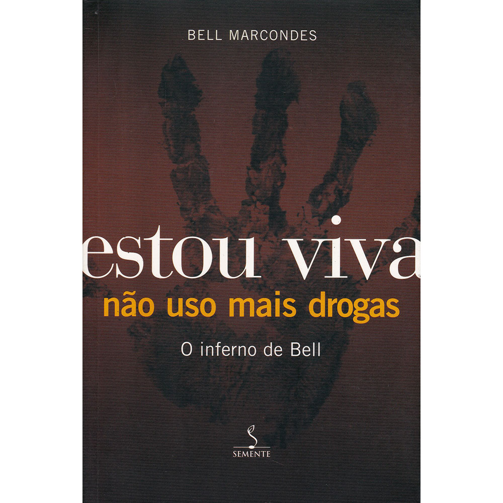 Estou viva, não uso mais drogas - O inferno de Bell
