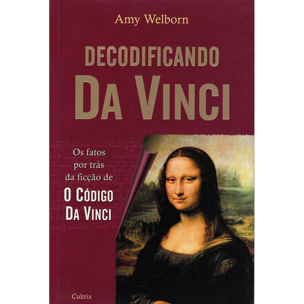 Decodificando Da Vinci - Os fatos por trás da ficção de O Código da Vinci