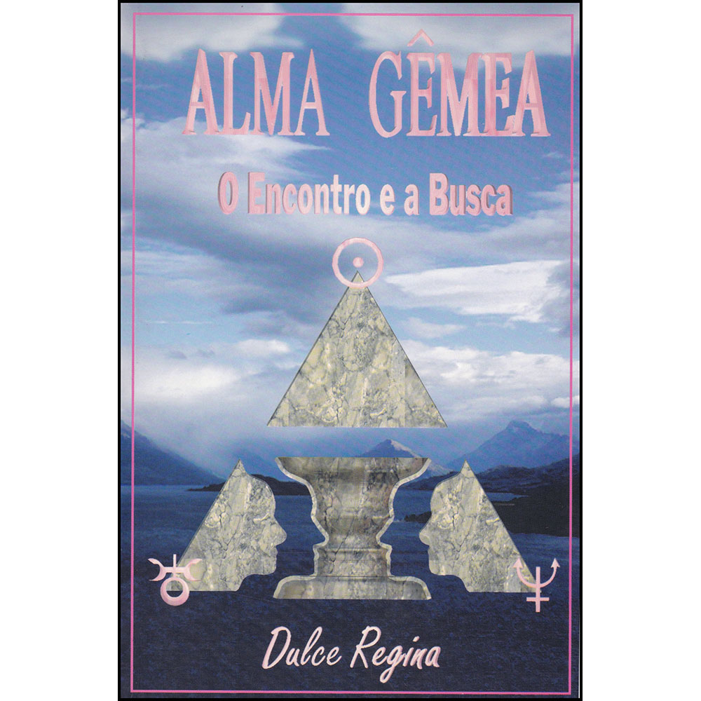 Alma Gêmea - O encontro e a busca