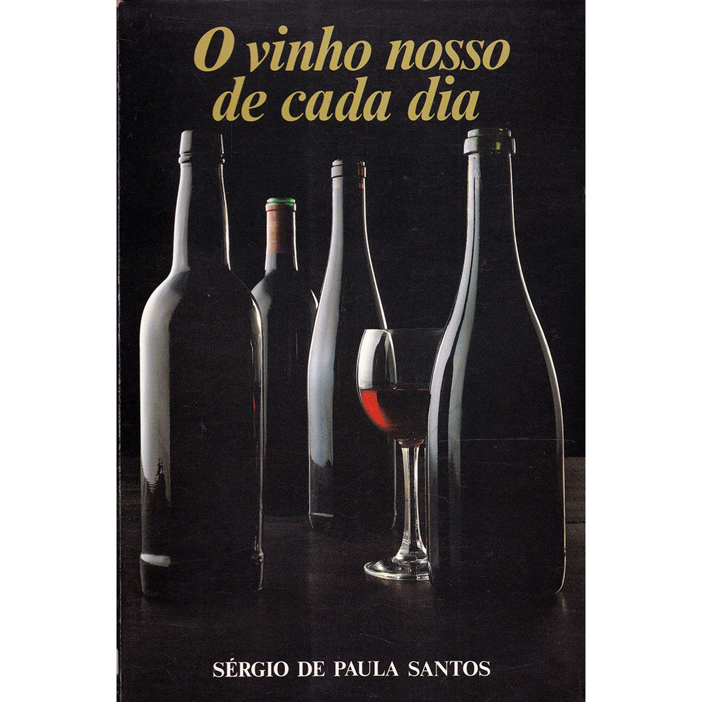O vinho nosso de cada dia