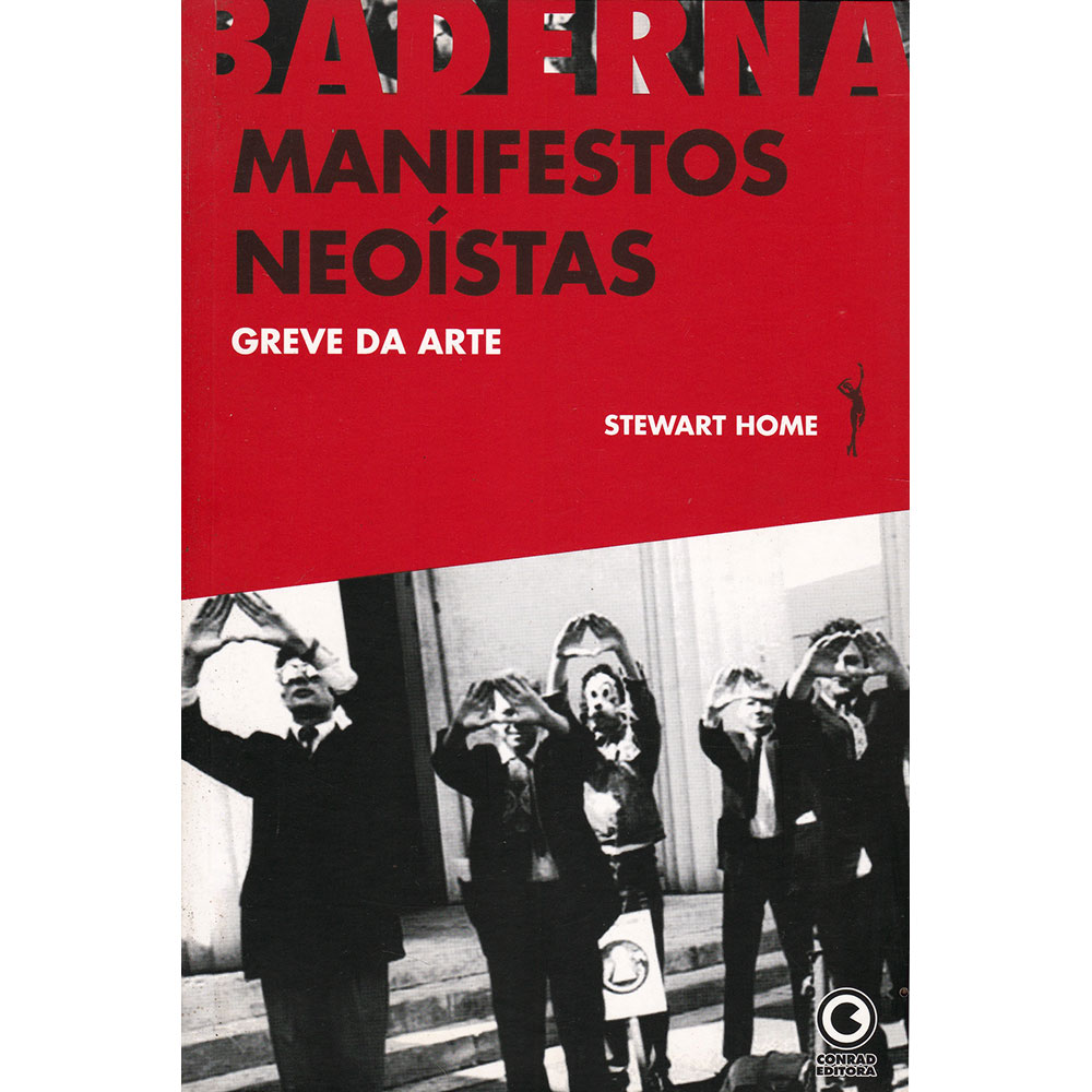 Manifestos Neoístas - Greve da Arte - Coleção Baderna