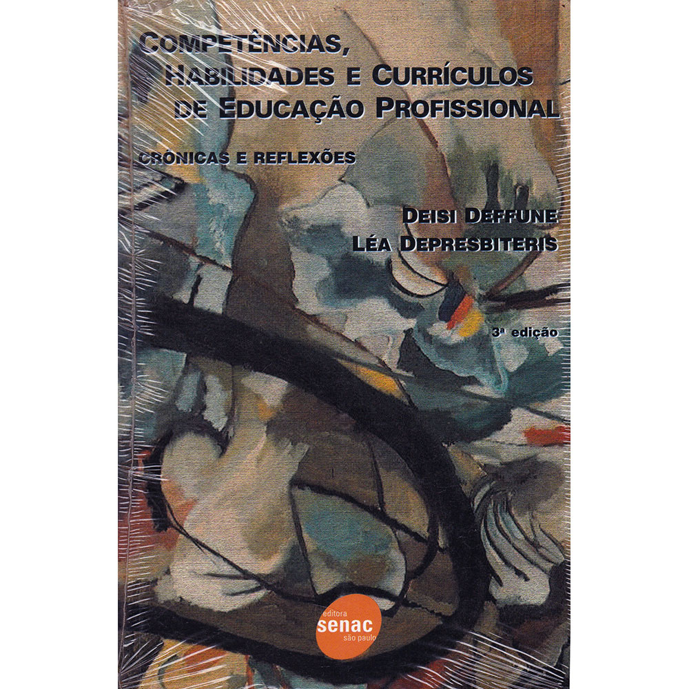 Competências, Habilidades e Currículos de Educação Profissional - Crônicas e Reflexões